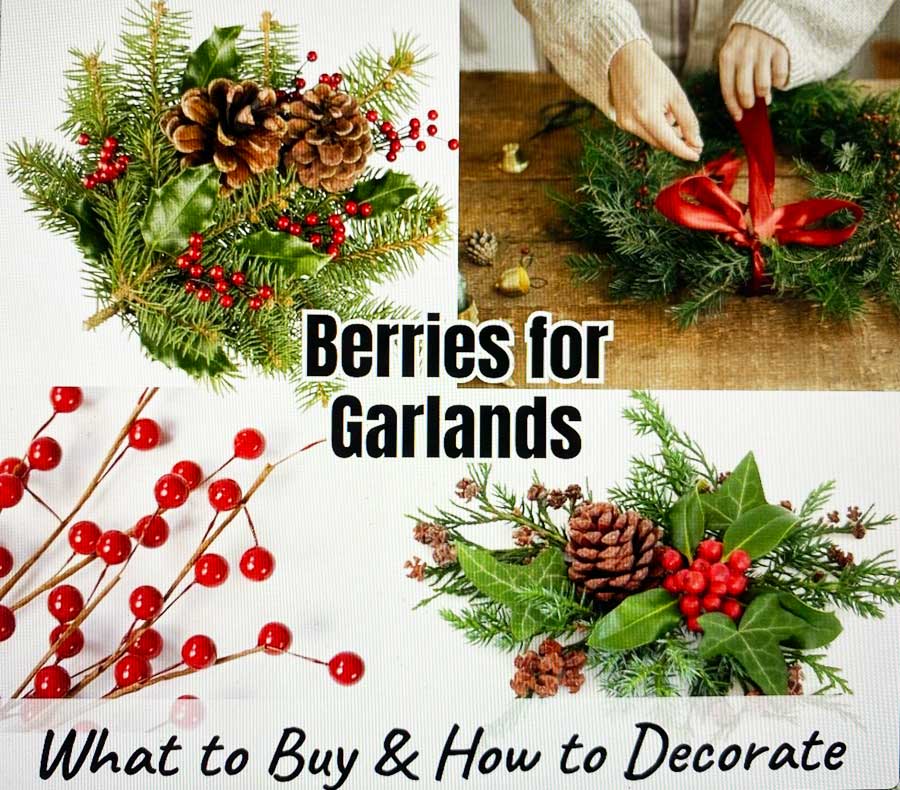 Berries for Garlands - What to Buy and How to Decorate