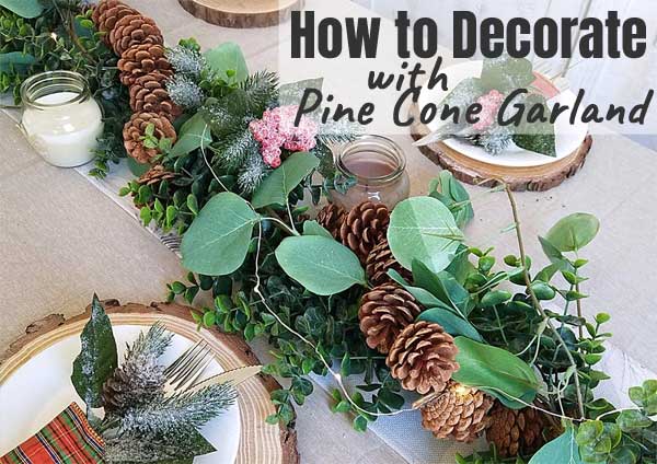 Pinecone Garland Decorating Made Easy